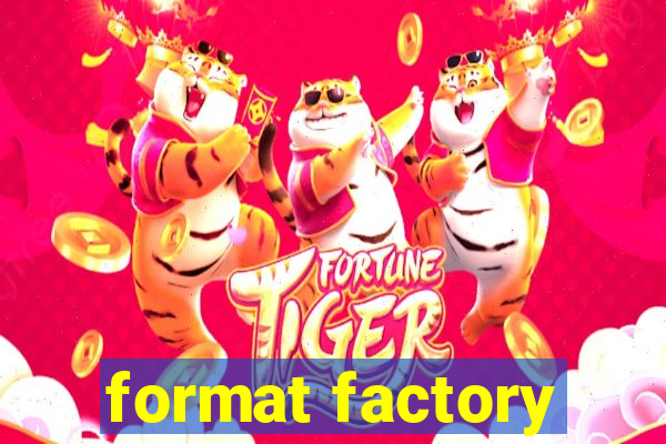 format factory